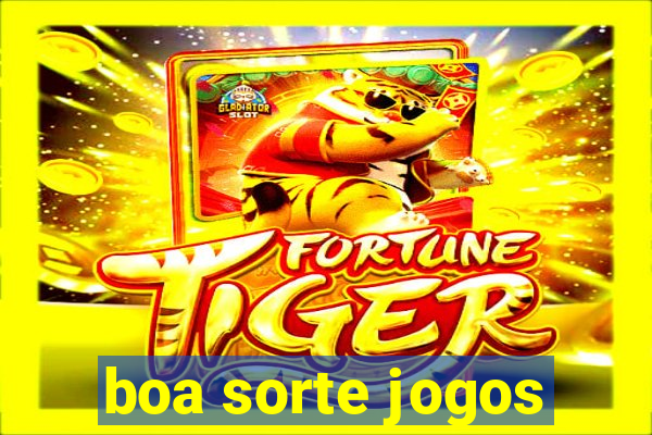 boa sorte jogos